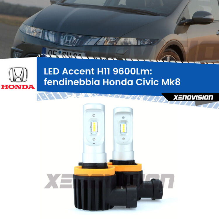 <strong>Kit LED Fendinebbia per Honda Civic</strong> Mk8 2005 - 2010.</strong> Coppia lampade <strong>H11</strong> senza ventola e ultracompatte per installazioni in fari senza spazi.