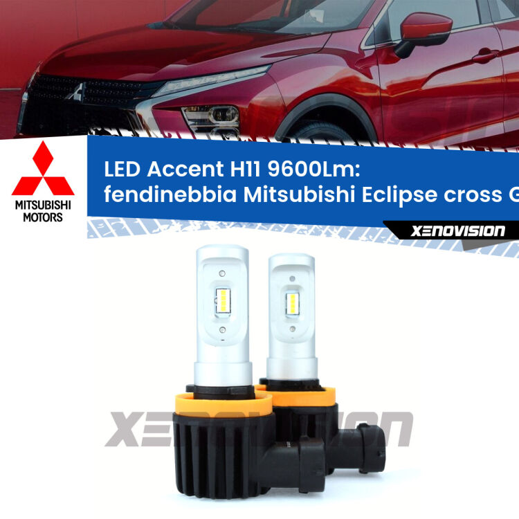 <strong>Kit LED Fendinebbia per Mitsubishi Eclipse cross</strong> GK 2017 in poi.</strong> Coppia lampade <strong>H11</strong> senza ventola e ultracompatte per installazioni in fari senza spazi.