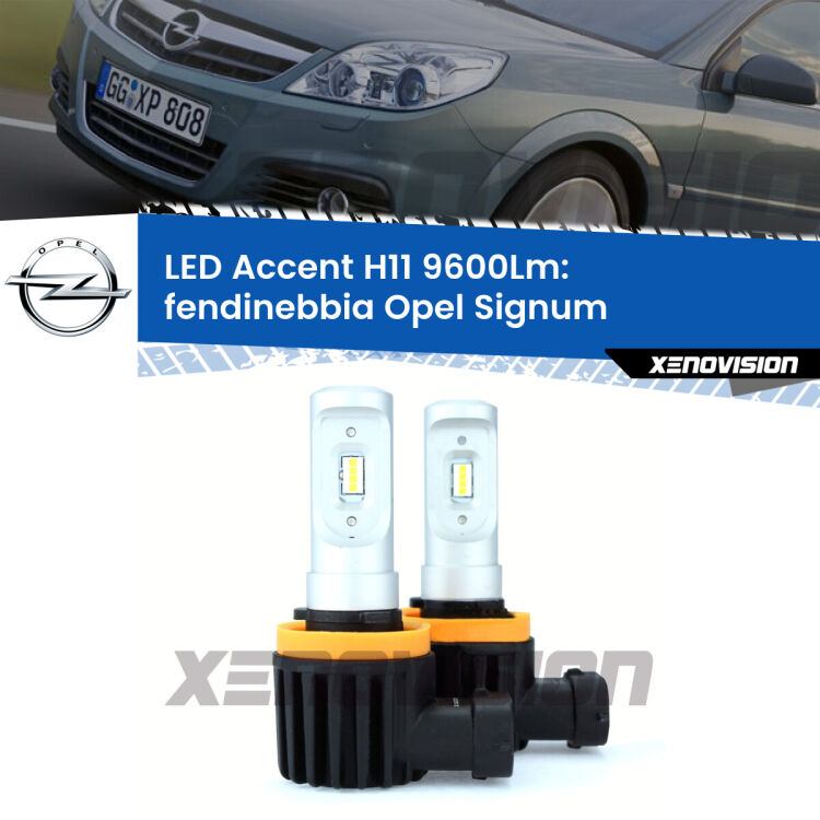 <strong>Kit LED Fendinebbia per Opel Signum</strong>  OPC.</strong> Coppia lampade <strong>H11</strong> senza ventola e ultracompatte per installazioni in fari senza spazi.