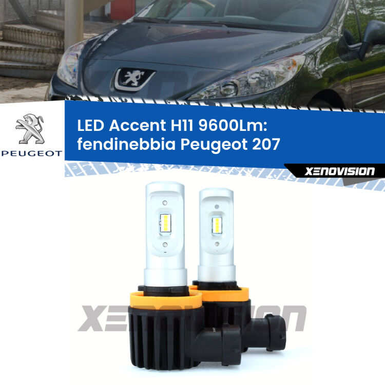 <strong>Kit LED Fendinebbia per Peugeot 207</strong>  2006 - 2008.</strong> Coppia lampade <strong>H11</strong> senza ventola e ultracompatte per installazioni in fari senza spazi.