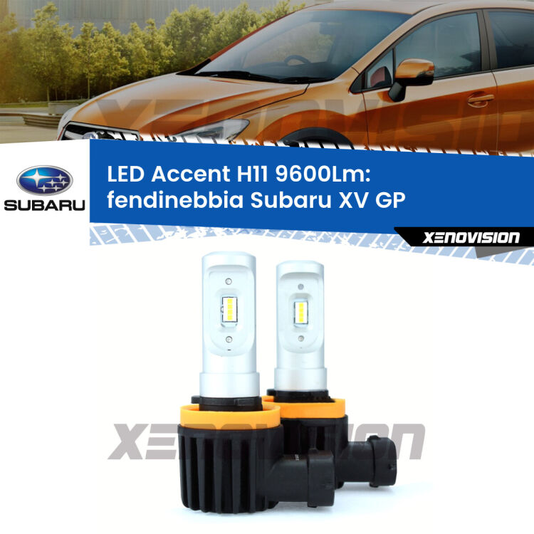 <strong>Kit LED Fendinebbia per Subaru XV</strong> GP con luci diurne.</strong> Coppia lampade <strong>H11</strong> senza ventola e ultracompatte per installazioni in fari senza spazi.