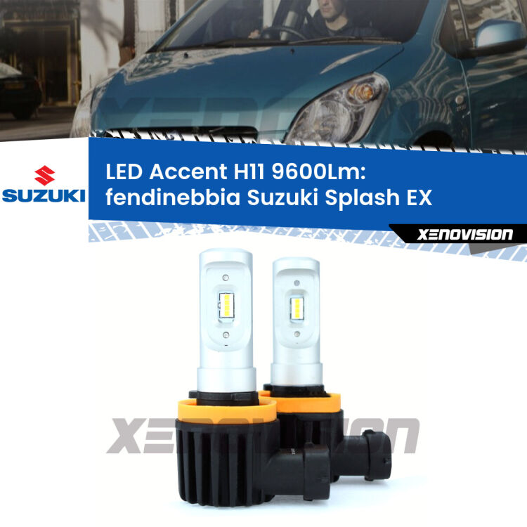 <strong>Kit LED Fendinebbia per Suzuki Splash</strong> EX 2008 in poi.</strong> Coppia lampade <strong>H11</strong> senza ventola e ultracompatte per installazioni in fari senza spazi.