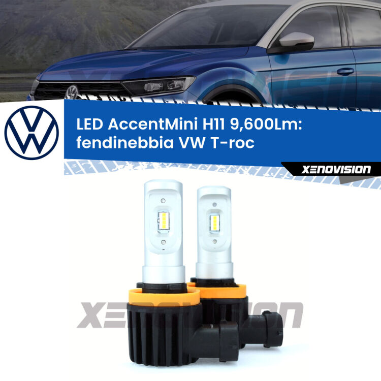 <strong>Kit LED Fendinebbia per VW T-roc</strong>  2017 in poi.</strong> Coppia lampade <strong>H11</strong> senza ventola e ultracompatte per installazioni in fari senza spazi.