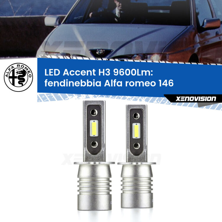 Fendinebbia LED H3 9600Lm per Alfa romeo 146 1994 - 2001 <strong>Kit LED Fendinebbia per Alfa romeo 146</strong> 1994 - 2001.</strong> Coppia lampade <strong>H3</strong> senza ventola e ultracompatte per installazioni in fari senza spazi.