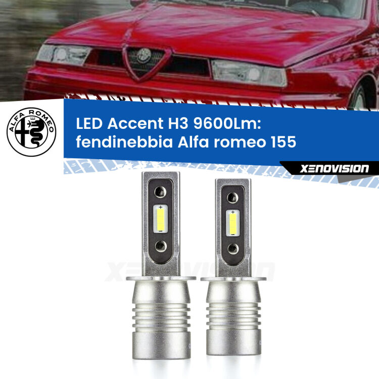 Fendinebbia LED H3 9600Lm per Alfa romeo 155  1992 - 1997 <strong>Kit LED Fendinebbia per Alfa romeo 155</strong>  1992 - 1997.</strong> Coppia lampade <strong>H3</strong> senza ventola e ultracompatte per installazioni in fari senza spazi.