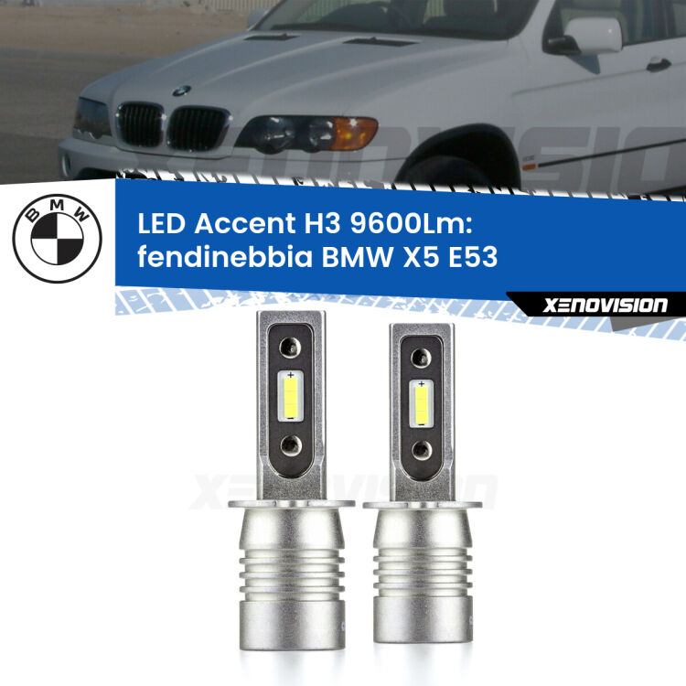 Fendinebbia LED H3 9600Lm per BMW X5 E53 1999 - 2002 <strong>Kit LED Fendinebbia per BMW X5</strong> E53 1999 - 2002.</strong> Coppia lampade <strong>H3</strong> senza ventola e ultracompatte per installazioni in fari senza spazi.
