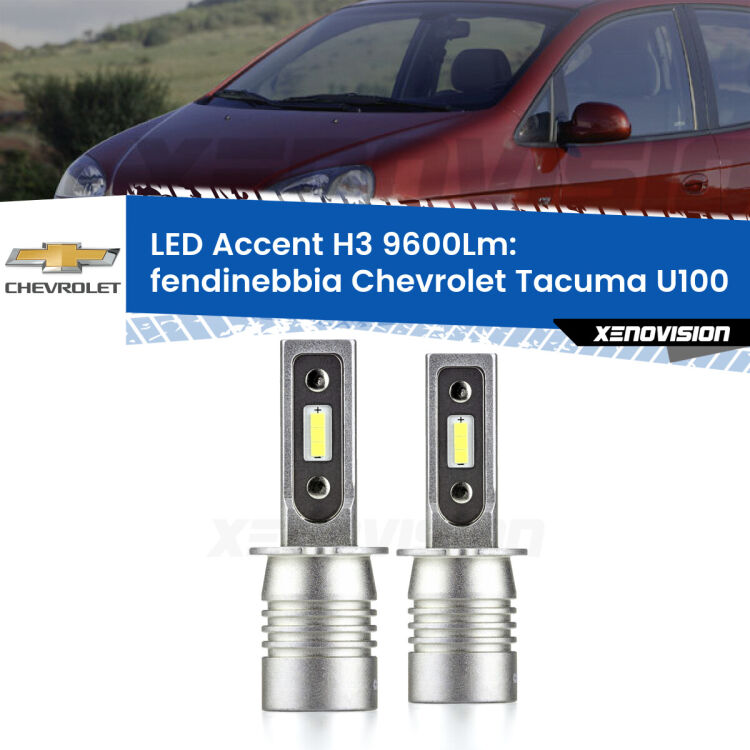 <strong>Kit LED Fendinebbia per Chevrolet Tacuma</strong> U100 2005 - 2008.</strong> Coppia lampade <strong>H3</strong> senza ventola e ultracompatte per installazioni in fari senza spazi.