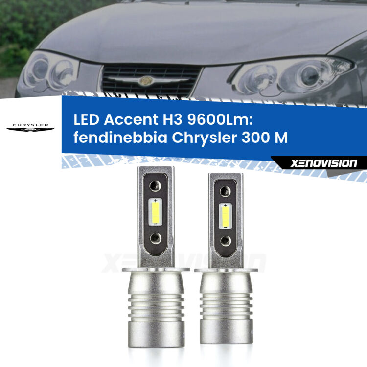 Fendinebbia LED H3 9600Lm per Chrysler 300 M 1998 - 2004 <strong>Kit LED Fendinebbia per Chrysler 300 M</strong> 1998 - 2004.</strong> Coppia lampade <strong>H3</strong> senza ventola e ultracompatte per installazioni in fari senza spazi.