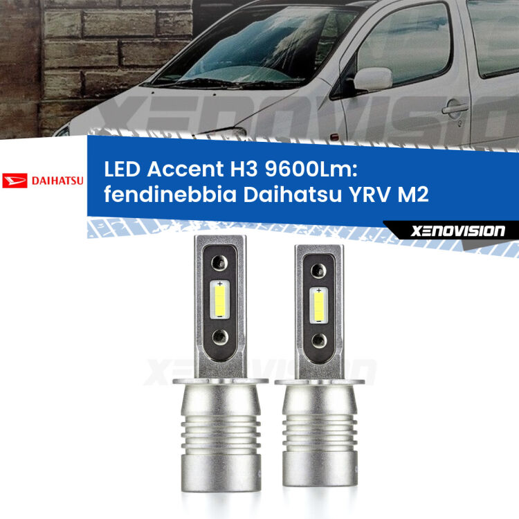 <strong>Kit LED Fendinebbia per Daihatsu YRV</strong> M2 2000 - 2005.</strong> Coppia lampade <strong>H3</strong> senza ventola e ultracompatte per installazioni in fari senza spazi.