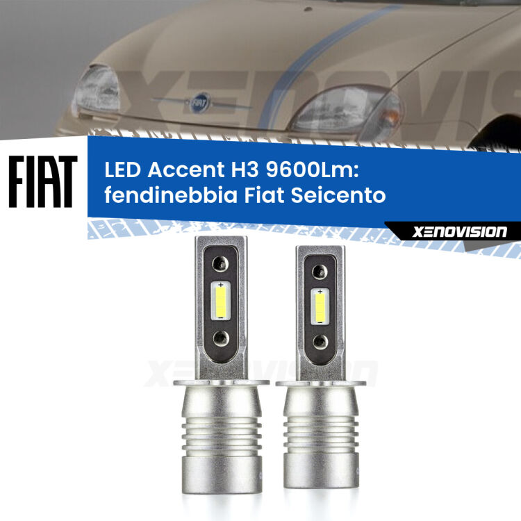 Fendinebbia LED H3 9600Lm per Fiat Seicento 1998 - 2010 <strong>Kit LED Fendinebbia per Fiat Seicento</strong> 1998 - 2010.</strong> Coppia lampade <strong>H3</strong> senza ventola e ultracompatte per installazioni in fari senza spazi.