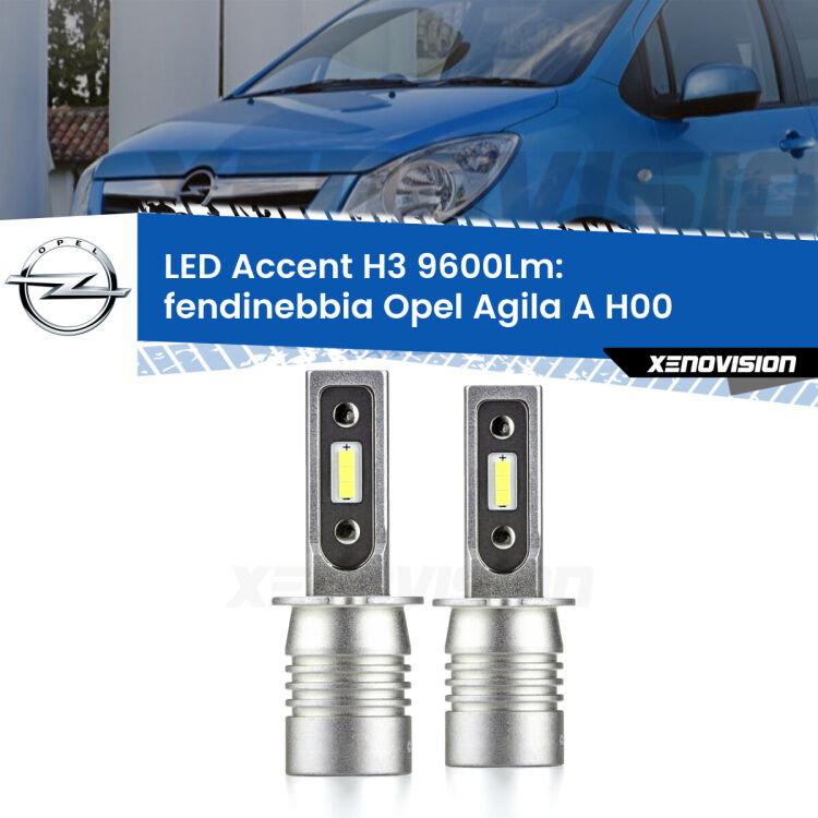 Fendinebbia LED H3 9600Lm per Opel Agila A H00 2000 - 2007 <strong>Kit LED Fendinebbia per Opel Agila A</strong> H00 2000 - 2007.</strong> Coppia lampade <strong>H3</strong> senza ventola e ultracompatte per installazioni in fari senza spazi.
