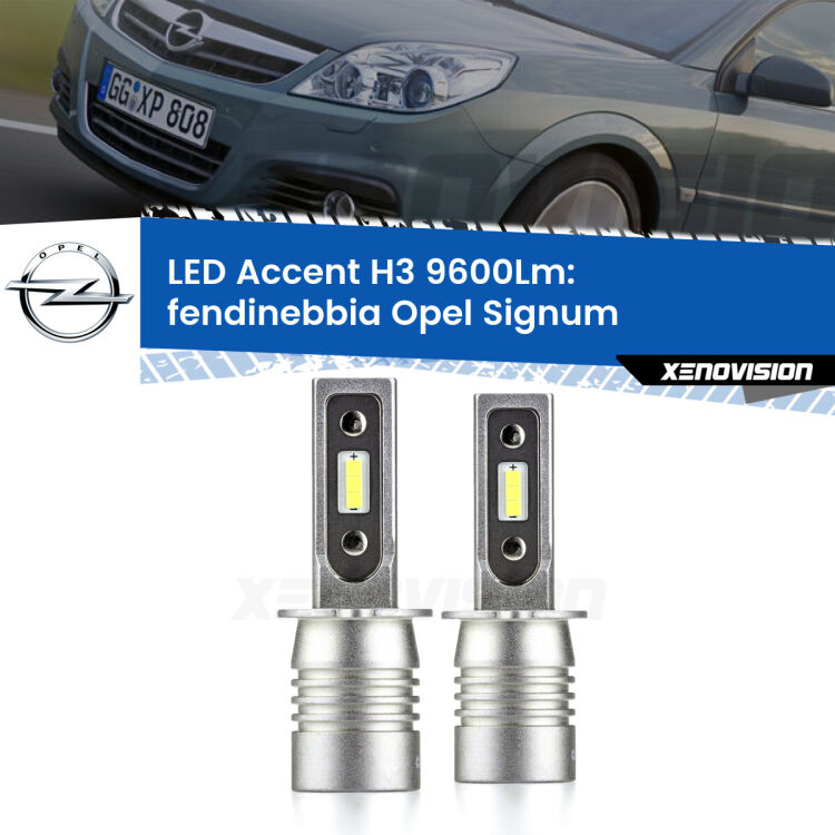 <strong>Kit LED Fendinebbia per Opel Signum</strong>  2003 - 2008.</strong> Coppia lampade <strong>H3</strong> senza ventola e ultracompatte per installazioni in fari senza spazi.