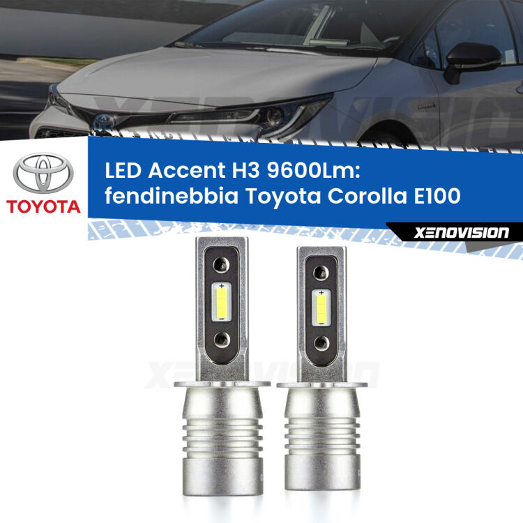 Fendinebbia LED H3 9600Lm per Toyota Corolla E100 1992 - 1997 <strong>Kit LED Fendinebbia per Toyota Corolla</strong> E100 1992 - 1997.</strong> Coppia lampade <strong>H3</strong> senza ventola e ultracompatte per installazioni in fari senza spazi.