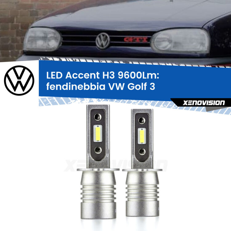 0 Fendinebbia LED H3 9600Lm per VW Golf 3 1991 - 1997 <strong>Kit LED Fendinebbia per VW Golf 3</strong> 1991 - 1997.</strong> Coppia lampade <strong>H3</strong> senza ventola e ultracompatte per installazioni in fari senza spazi.