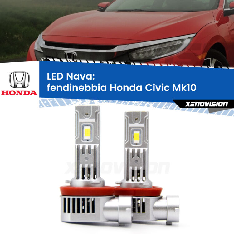 Fendinebbia LED Honda Civic Mk10 2016 - 2020: Nava 20,000Lm <strong>Fendinebbia LED no-spie per Honda Civic</strong> Mk10 2016 - 2020. Coppia lampade <strong>H11</strong>/H9/H8/H16(JP) modello Nava canbus, raffreddate a ventola.