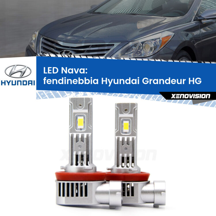 Fendinebbia LED Hyundai Grandeur HG 2011 - 2016: Nava 20,000Lm <strong>Fendinebbia LED no-spie per Hyundai Grandeur</strong> HG 2011 - 2016. Coppia lampade <strong>H11</strong>/H9/H8/H16(JP) modello Nava canbus, raffreddate a ventola.