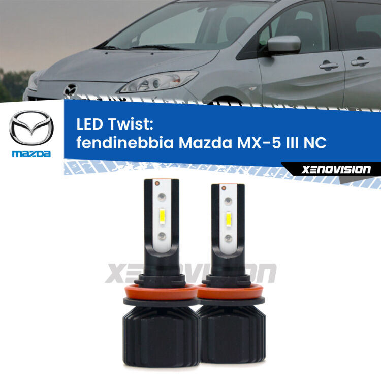 Fendinebbia LED Mazda MX-5 III NC 2005 - 2014: Twist 11,000Lm <strong>Kit fendinebbia LED</strong> per <strong>Mazda MX-5 III</strong> NC 2005 - 2014. Compatte, impermeabili, senza ventola: praticamente indistruttibili. Top Quality.
