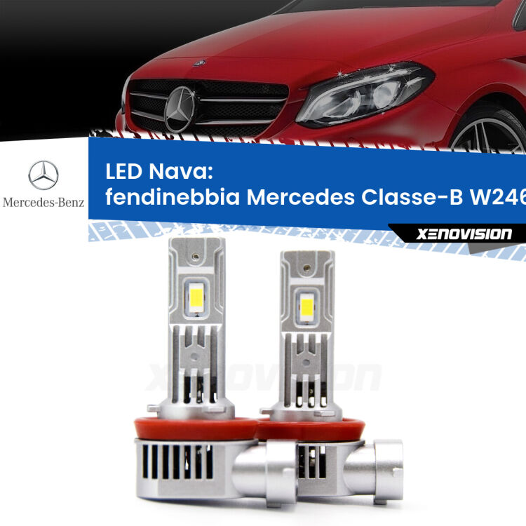 Fendinebbia LED Mercedes Classe-B W246, W242 2011 - 2018: Nava 20,000Lm <strong>Fendinebbia LED no-spie per Mercedes Classe-B</strong> W246, W242 2011 - 2018. Coppia lampade <strong>H11</strong>/H9/H8/H16(JP) modello Nava canbus, raffreddate a ventola.