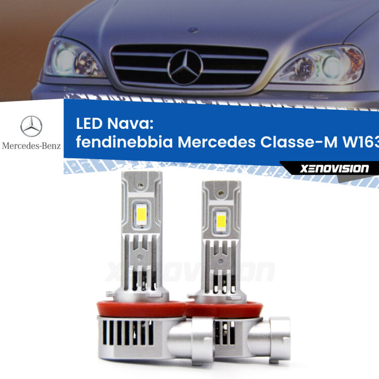 Fendinebbia LED Mercedes Classe-M W163 2000 - 2005: Nava 20,000Lm <strong>Fendinebbia LED no-spie per Mercedes Classe-M</strong> W163 2000 - 2005. Coppia lampade <strong>H11</strong>/H9/H8/H16(JP) modello Nava canbus, raffreddate a ventola.