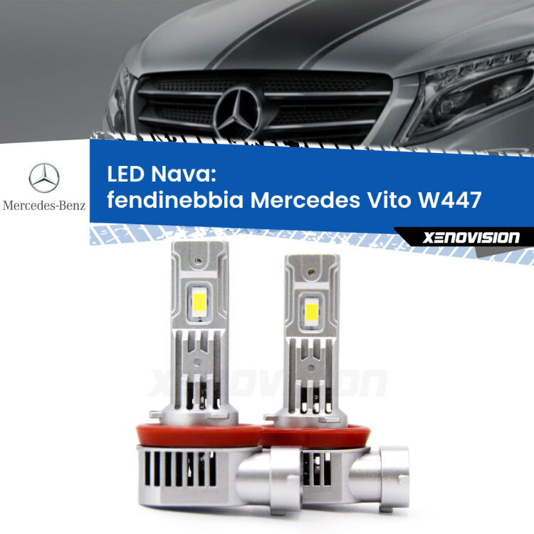 Fendinebbia LED Mercedes Vito W447 2014 in poi: Nava 20,000Lm <strong>Fendinebbia LED no-spie per Mercedes Vito</strong> W447 2014 in poi. Coppia lampade <strong>H11</strong>/H9/H8/H16(JP) modello Nava canbus, raffreddate a ventola.