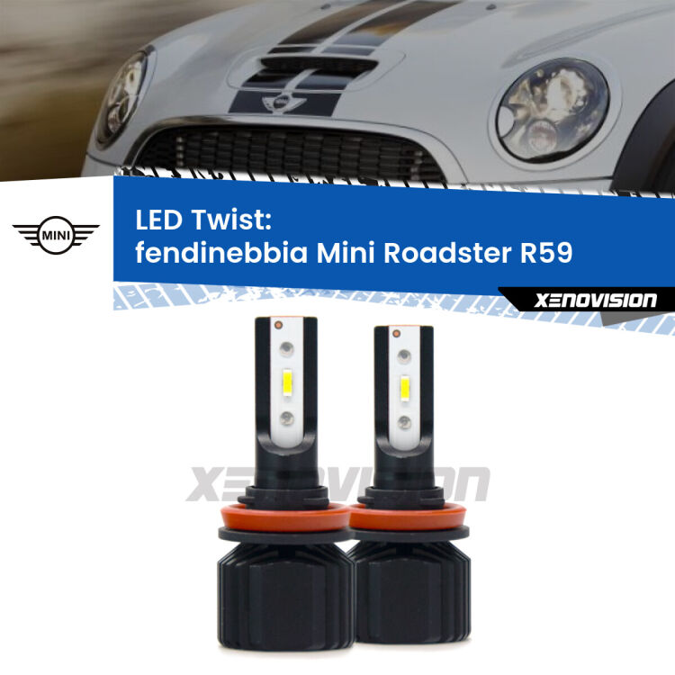 Fendinebbia LED Mini Roadster R59 2012 - 2015: Twist 11,000Lm <strong>Kit fendinebbia LED</strong> per <strong>Mini Roadster</strong> R59 2012 - 2015. Compatte, impermeabili, senza ventola: praticamente indistruttibili. Top Quality.