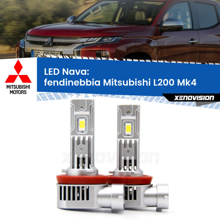 0 Fendinebbia LED Mitsubishi L200 Mk4 2006 - 2014: Nava 20,000Lm <strong>Fendinebbia LED no-spie per Mitsubishi L200</strong> Mk4 2006 - 2014. Coppia lampade <strong>H11</strong>/H9/H8/H16(JP) modello Nava canbus, raffreddate a ventola.