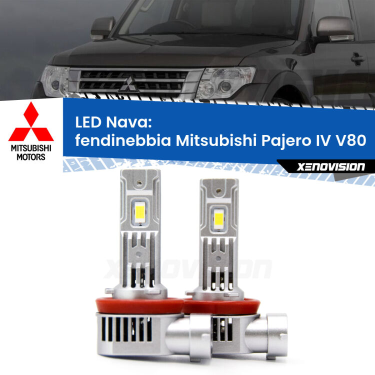 Fendinebbia LED Mitsubishi Pajero IV V80 2007 - 2021: Nava 20,000Lm <strong>Fendinebbia LED no-spie per Mitsubishi Pajero IV</strong> V80 2007 - 2021. Coppia lampade <strong>H11</strong>/H9/H8/H16(JP) modello Nava canbus, raffreddate a ventola.