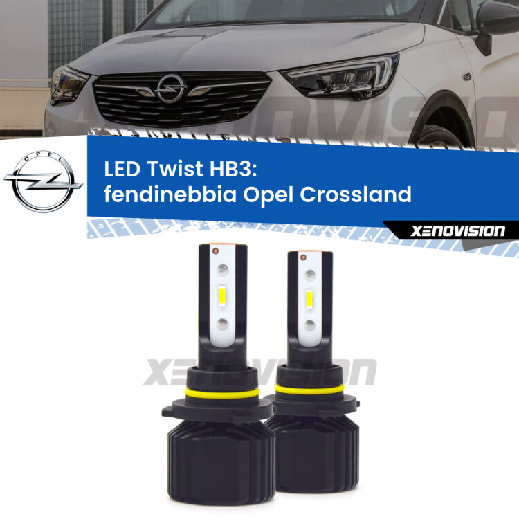 <strong>Kit fendinebbia LED</strong> HB3 per <strong>Opel Crossland</strong>  2017 in poi. Compatte, impermeabili, senza ventola: praticamente indistruttibili. Top Quality.