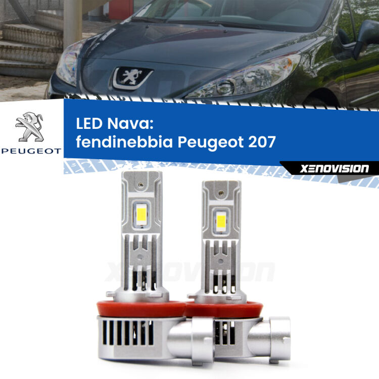 0 Fendinebbia LED Peugeot 207 2006 - 2008: Nava 20,000Lm <strong>Fendinebbia LED no-spie per Peugeot 207</strong> 2006 - 2008. Coppia lampade <strong>H11</strong>/H9/H8/H16(JP) modello Nava canbus, raffreddate a ventola.