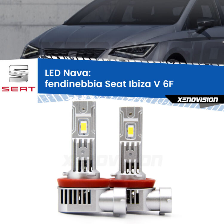 Fendinebbia LED Seat Ibiza V 6F 2017 in poi: Nava 20,000Lm <strong>Fendinebbia LED no-spie per Seat Ibiza V</strong> 6F 2017 in poi. Coppia lampade <strong>H11</strong>/H9/H8/H16(JP) modello Nava canbus, raffreddate a ventola.