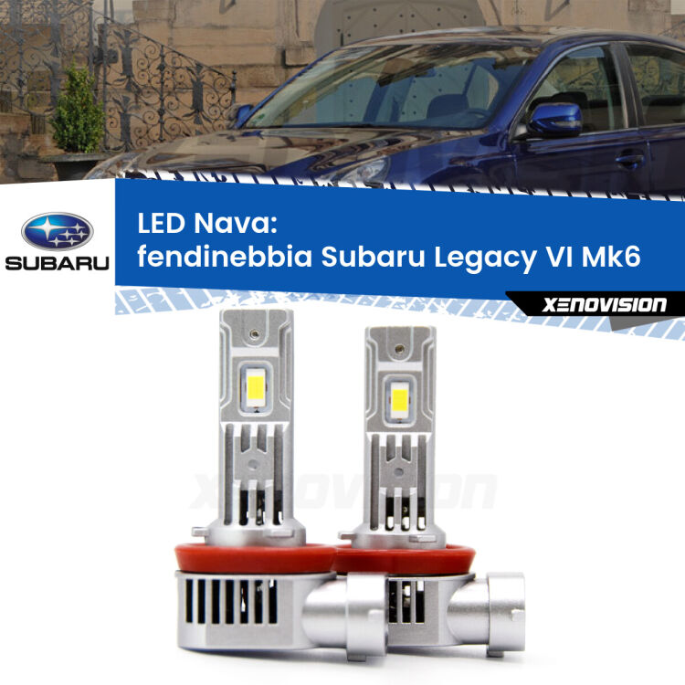 0 Fendinebbia LED Subaru Legacy VI Mk6 2014 - 2019: Nava 20,000Lm <strong>Fendinebbia LED no-spie per Subaru Legacy VI</strong> Mk6 2014 - 2019. Coppia lampade <strong>H11</strong>/H9/H8/H16(JP) modello Nava canbus, raffreddate a ventola.