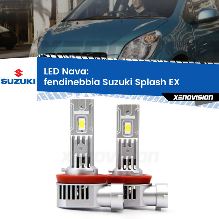 Fendinebbia LED Suzuki Splash EX 2008 in poi: Nava 20,000Lm <strong>Fendinebbia LED no-spie per Suzuki Splash</strong> EX 2008 in poi. Coppia lampade <strong>H11</strong>/H9/H8/H16(JP) modello Nava canbus, raffreddate a ventola.