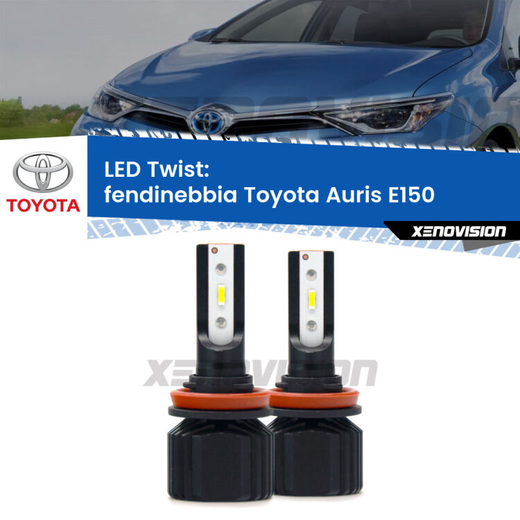 Fendinebbia LED Toyota Auris E150 2006 - 2012: Twist 11,000Lm <strong>Kit fendinebbia LED</strong> per <strong>Toyota Auris</strong> E150 2006 - 2012. Compatte, impermeabili, senza ventola: praticamente indistruttibili. Top Quality.