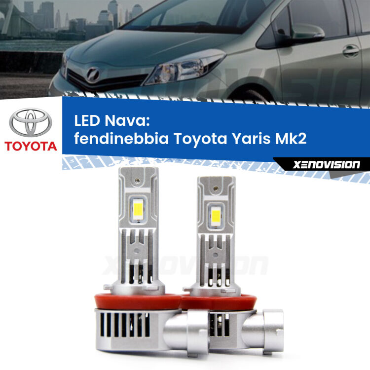 0 Fendinebbia LED Toyota Yaris Mk2 2005 - 2010: Nava 20,000Lm <strong>Fendinebbia LED no-spie per Toyota Yaris</strong> Mk2 2005 - 2010. Coppia lampade <strong>H11</strong>/H9/H8/H16(JP) modello Nava canbus, raffreddate a ventola.