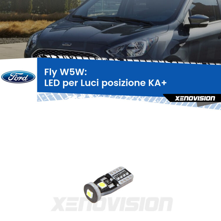 <strong>Luci posizione LED Ford KA+ (Mk3) 2014 - 2018</strong>: Canbus. Compatto. Perfetto per illuminare con una luce bianca cristallina.
