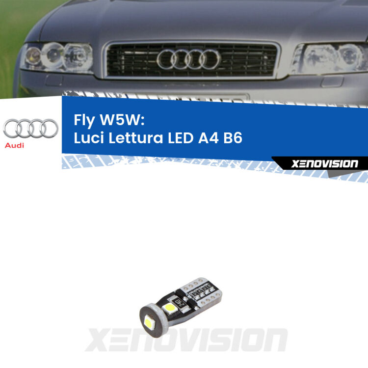 0 Fly W5W: Luci Lettura LED per Audi A4 B6 <strong>Luci Lettura LED Audi A4 (B6) 2000 - 2004</strong>: Canbus. Compatto. Perfetto per illuminare con una luce bianca cristallina.
