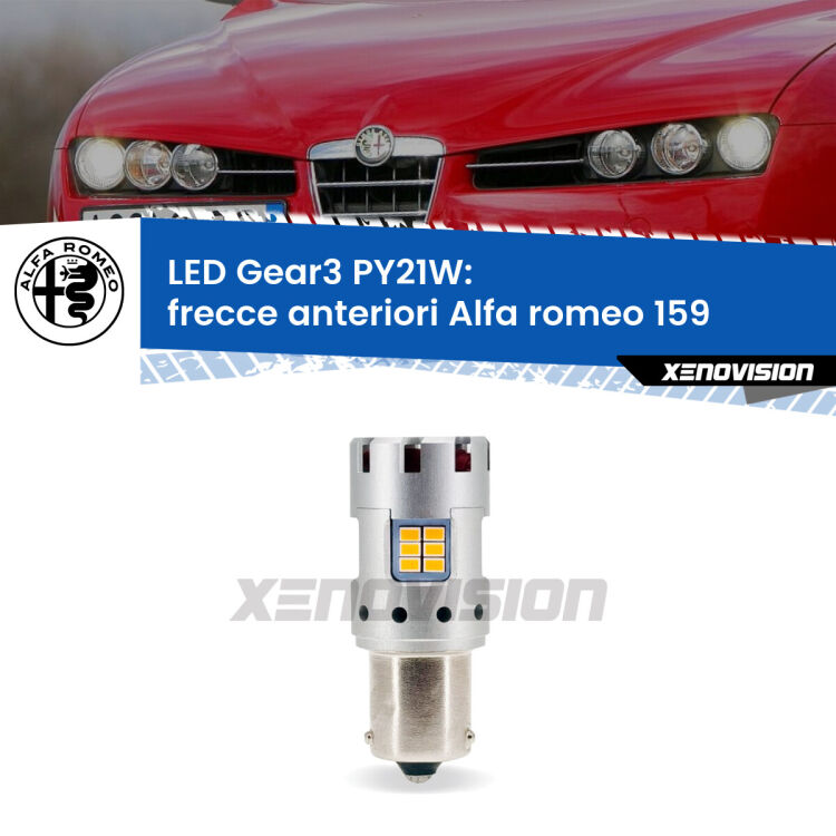 <strong>Frecce Anteriori LED no-spie per Alfa romeo 159</strong>  2005 - 2012. Lampada <strong>PY21W</strong> modello Gear3 no Hyperflash, raffreddata a ventola.