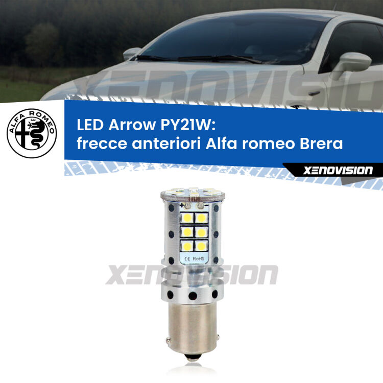 <strong>Frecce Anteriori LED no-spie per Alfa romeo Brera</strong>  2006 - 2010. Lampada <strong>PY21W</strong> modello top di gamma Arrow.