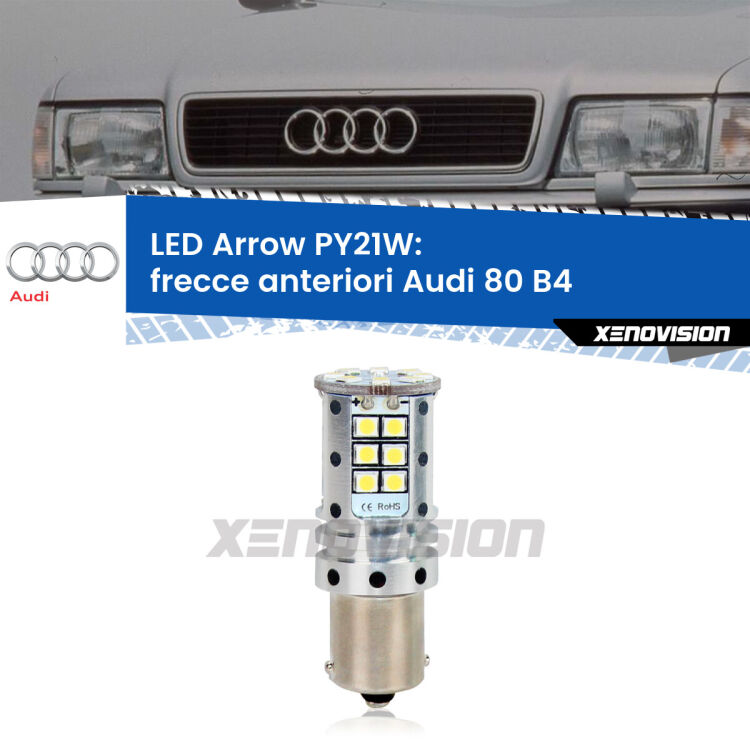<strong>Frecce Anteriori LED no-spie per Audi 80</strong> B4 1991 - 1996. Lampada <strong>PY21W</strong> modello top di gamma Arrow.