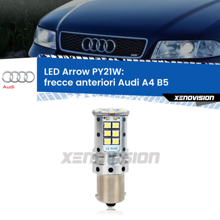 <strong>Frecce Anteriori LED no-spie per Audi A4</strong> B5 1994 - 2001. Lampada <strong>PY21W</strong> modello top di gamma Arrow.