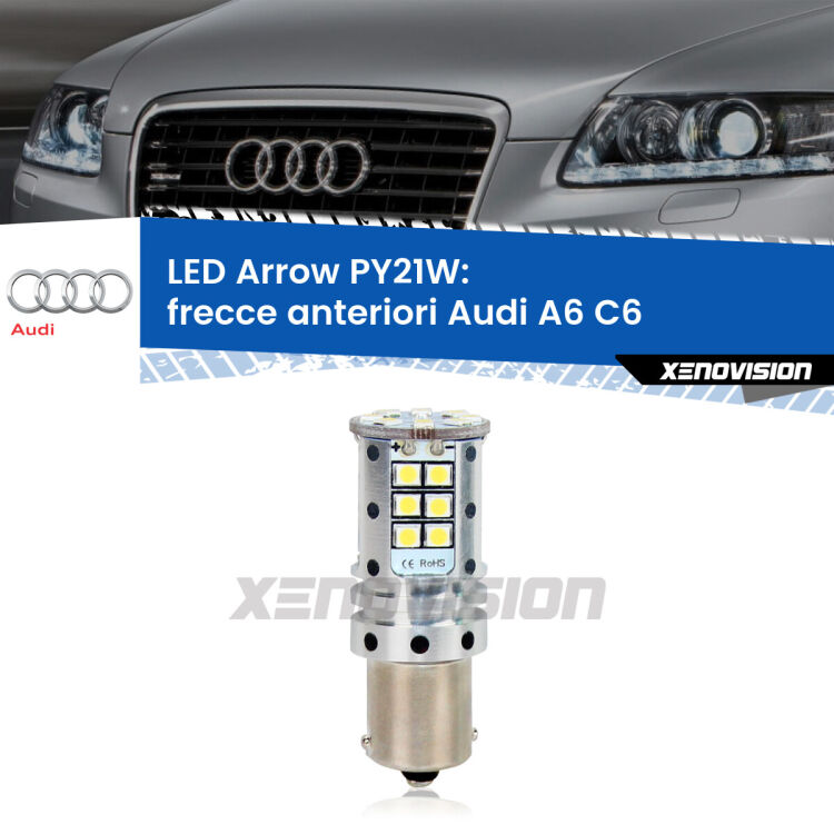 <strong>Frecce Anteriori LED no-spie per Audi A6</strong> C6 2004 - 2011. Lampada <strong>PY21W</strong> modello top di gamma Arrow.