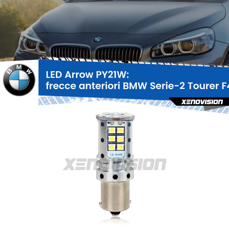 <strong>Frecce Anteriori LED no-spie per BMW Serie-2 Tourer</strong> F45, F46 con fari alogeni. Lampada <strong>PY21W</strong> modello top di gamma Arrow.