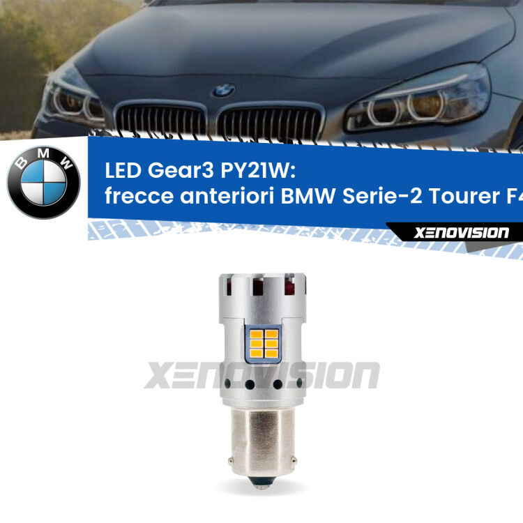 <strong>Frecce Anteriori LED no-spie per BMW Serie-2 Tourer</strong> F45, F46 con fari alogeni. Lampada <strong>PY21W</strong> modello Gear3 no Hyperflash, raffreddata a ventola.