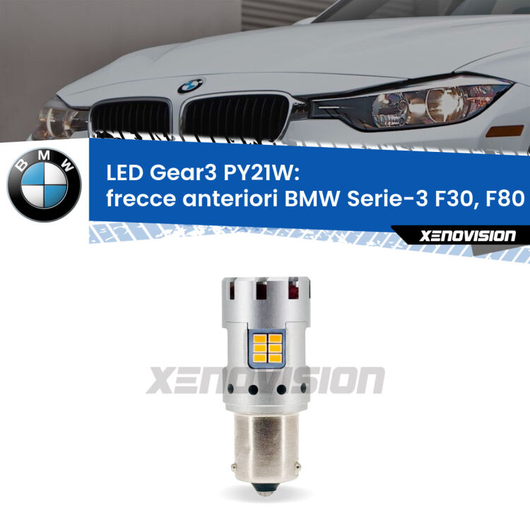<strong>Frecce Anteriori LED no-spie per BMW Serie-3</strong> F30, F80 2012 - 2019. Lampada <strong>PY21W</strong> modello Gear3 no Hyperflash, raffreddata a ventola.