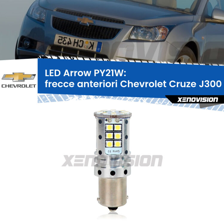 <strong>Frecce Anteriori LED no-spie per Chevrolet Cruze</strong> J300 2009 - 2019. Lampada <strong>PY21W</strong> modello top di gamma Arrow.