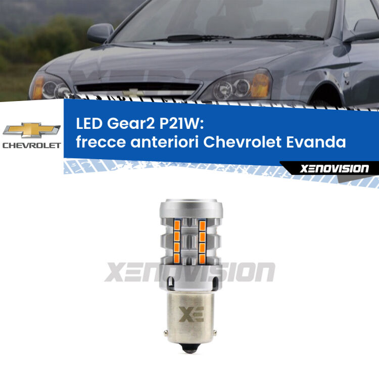 <strong>Frecce Anteriori LED no-spie per Chevrolet Evanda</strong>  2005 - 2006. Lampada <strong>P21W</strong> modello Gear2 no Hyperflash.
