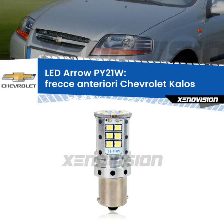 <strong>Frecce Anteriori LED no-spie per Chevrolet Kalos</strong>  2005 - 2008. Lampada <strong>PY21W</strong> modello top di gamma Arrow.