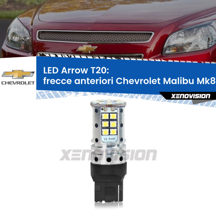 <strong>Frecce Anteriori LED no-spie per Chevrolet Malibu</strong> Mk8 2012 - 2015. Lampada <strong>T20</strong> no Hyperflash modello Arrow.