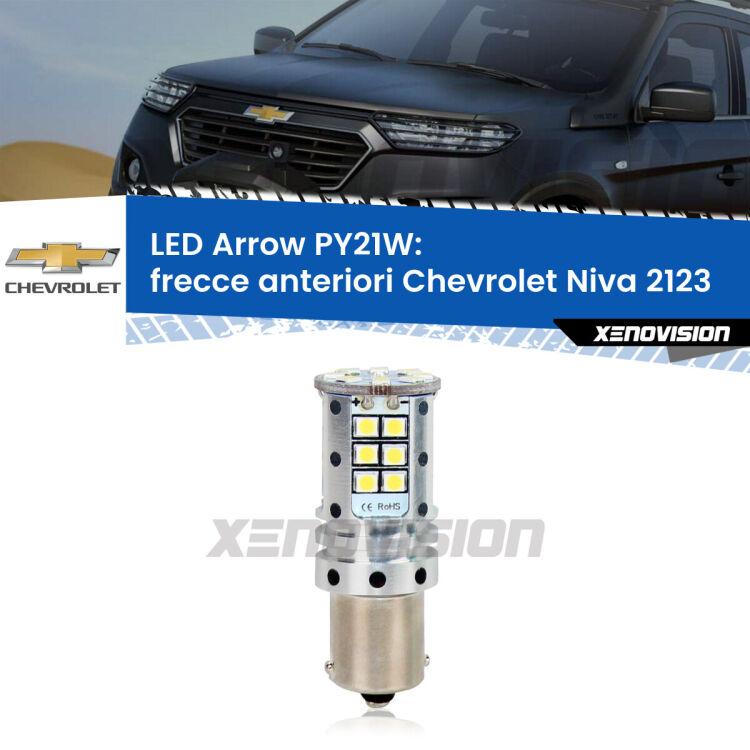 <strong>Frecce Anteriori LED no-spie per Chevrolet Niva</strong> 2123 2002 - 2009. Lampada <strong>PY21W</strong> modello top di gamma Arrow.