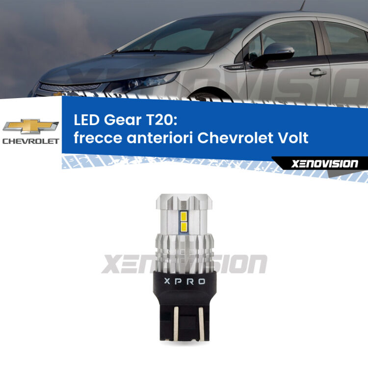 <strong>Frecce Anteriori LED per Chevrolet Volt</strong>  2011 - 2019. Lampada <strong>T20</strong> modello Gear1, non canbus.